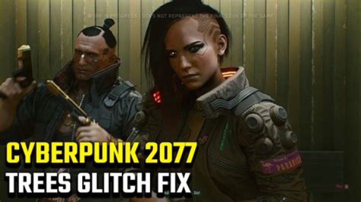 Cyberpunk 2077 Trees Glitch Fix