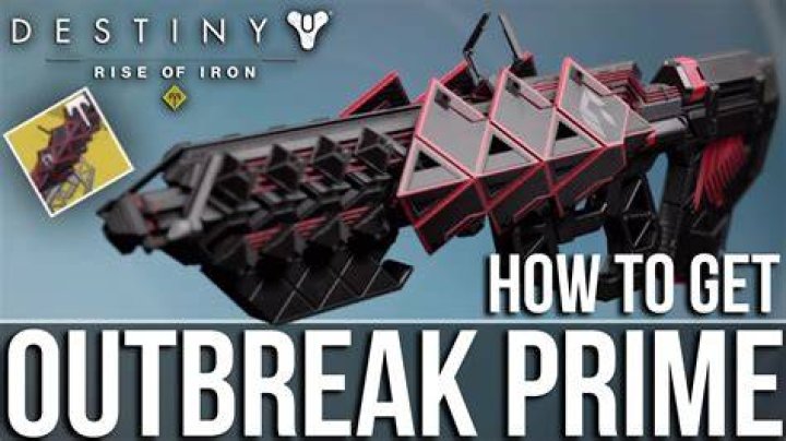 Destiny: Rise of Iron - The Comprehensive Outbreak Prime Exotic Guide
