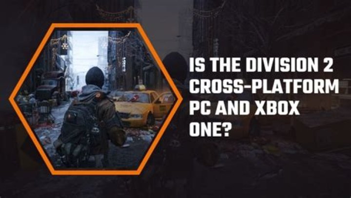Division 2 Cross-Platform | Can you cross-play The Division 2 on PS4, Xbox One, PC?