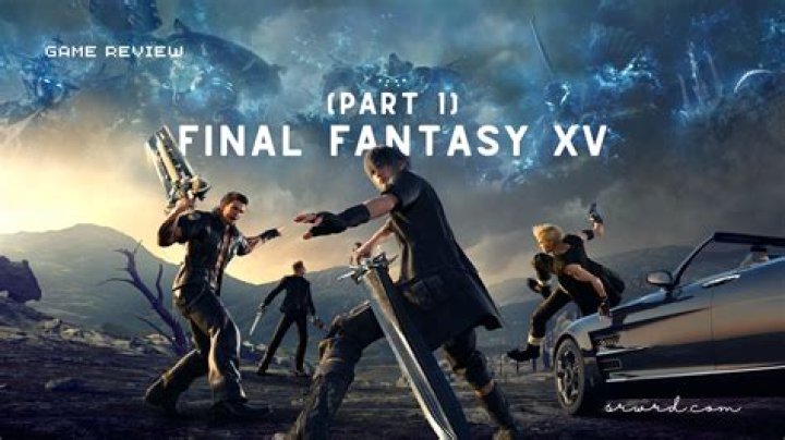 
Final Fantasy XV Review