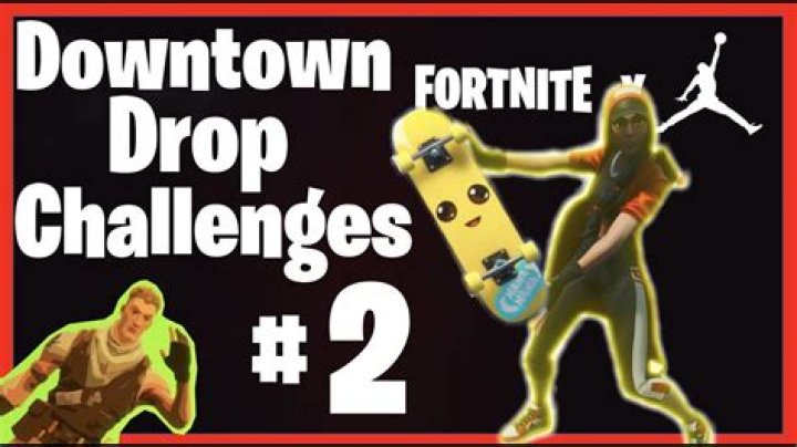 Fortnite Downtown Drop Challenges