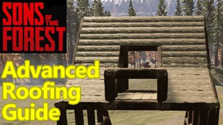 How to Build a Roof in Sons of the Forest