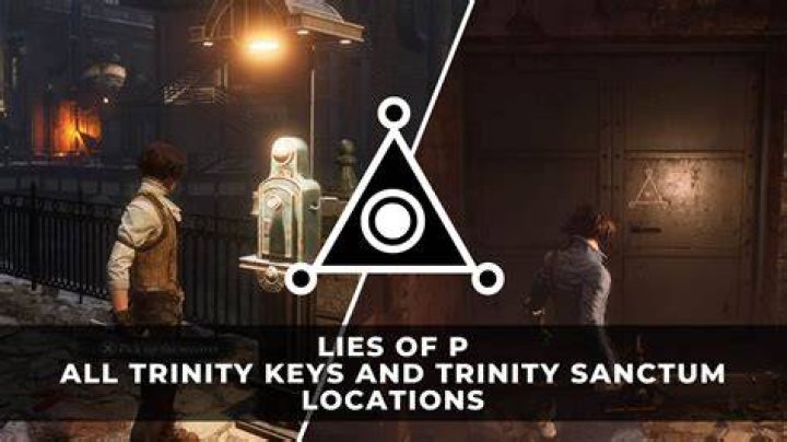 How to Get Trinity Keys in Lies of P
