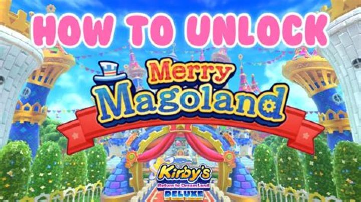 Kirby's Return to Dreamland Deluxe: How to Unlock Merry Magoland