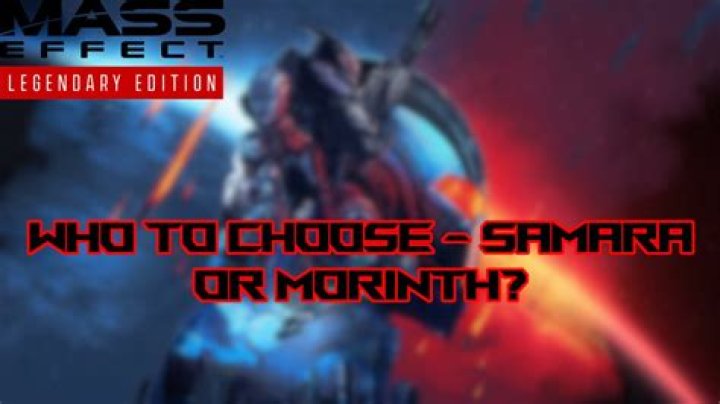 
Mass Effect Legendary Edition: Choose Samara or Morinth?
