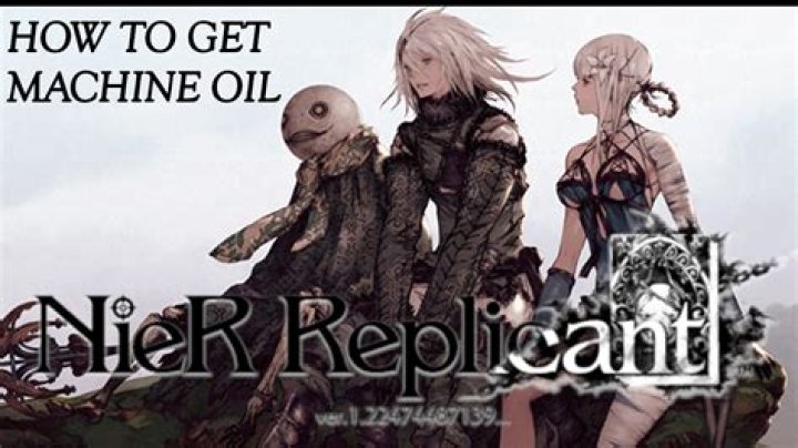 
Nier Replicant: How to Get Machine Oil