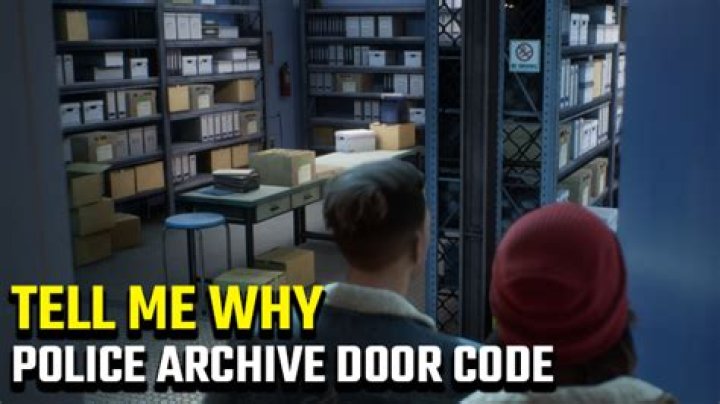 Tell Me Why | What is the police archive door code?