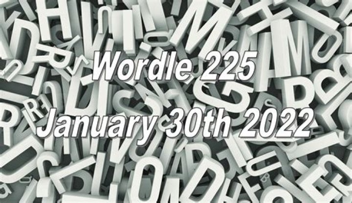 Wordle Answer 225: January 30, 2022 word solution
